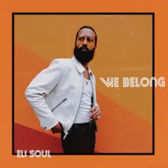 We Belong - Single by Eli Soul album reviews, ratings, credits