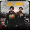 Walk Away (feat. Sunny Malton) - Single album lyrics, reviews, download