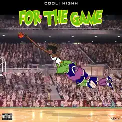 For the Game - Single by Cooli Highh album reviews, ratings, credits