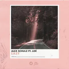 Easy (feat. L.O.E) - Single by Alex Schulz album reviews, ratings, credits