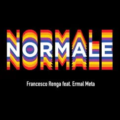 Normale (feat. Ermal Meta) Song Lyrics