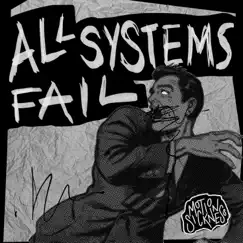 All Systems Fail - Single by Motion Sickness album reviews, ratings, credits