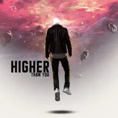 Higher Than You (feat. A Dough) - Single by Shaxe Oriah album reviews, ratings, credits