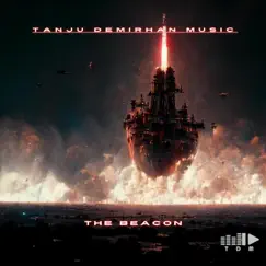 The Beacon (Short Version) - Single by Tanju Demirhan album reviews, ratings, credits