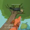Histórias de Encantar - o Corvo e a Raposa - Single album lyrics, reviews, download