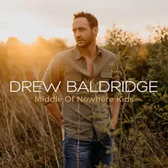 Middle of Nowhere Kids - Single by Drew Baldridge album reviews, ratings, credits