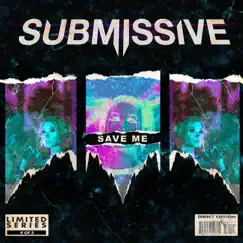 Save Me - Single by Submissive album reviews, ratings, credits