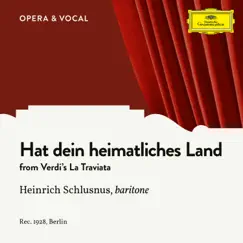 Verdi: La Traviata: Hat dein heimatliches Land (Sung in German) - Single by Heinrich Schlusnus, Staatskapelle Berlin & Manfred Gurlitt album reviews, ratings, credits
