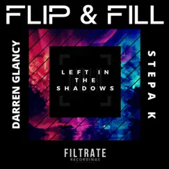 Left in the Shadows - Single by Flip & Fill, Darren Glancy & Stepa K album reviews, ratings, credits