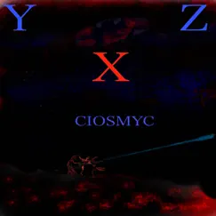 Ciosmyc Xyz - Single by Ciosmyc album reviews, ratings, credits