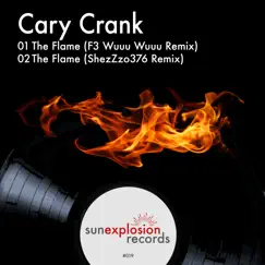 The Flame (Remixes) - Single by Cary Crank album reviews, ratings, credits