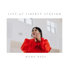 Live at Liberty Station - EP by Mama Haze album reviews, ratings, credits