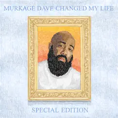 Murkage Dave Changed My Life: Special Edition by Murkage Dave album reviews, ratings, credits