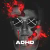 Adhd - Single album lyrics, reviews, download