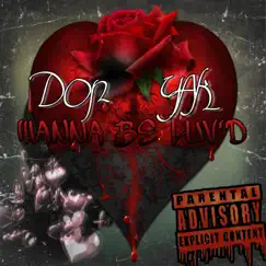 Wanna Be Luv'd - Single by Don Yak album reviews, ratings, credits