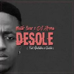 Desole (feat. Afrolektra, Wuddie & DJ Aroma) - Single by Mestar Oscar album reviews, ratings, credits