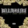 Billionaire (feat. Wingo Flames & ZaeGeek) - Single album lyrics, reviews, download