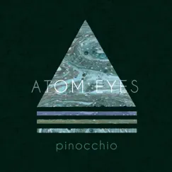 Pinocchio - Single by Atom Eyes album reviews, ratings, credits