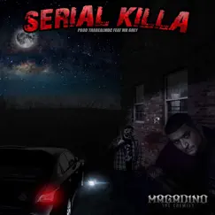 Serial Killa (feat. Mr. Grey) - Single by Magadino The Chemist album reviews, ratings, credits