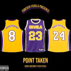 POINT TAKEN (feat. AWESOME) - Single by Pe$o Payola album reviews, ratings, credits