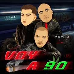 Voy a 90 - Single by Akwid & Joan y Su Elite album reviews, ratings, credits