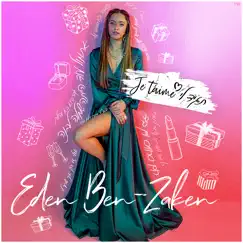 תגיד לי Je T'aime - Single by Eden Ben Zaken album reviews, ratings, credits