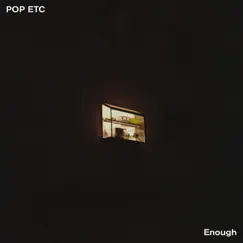 Enough - Single by POP ETC album reviews, ratings, credits
