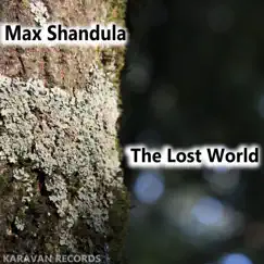 The Lost World - Single by Max Shandula album reviews, ratings, credits