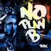 No Plan B album lyrics, reviews, download