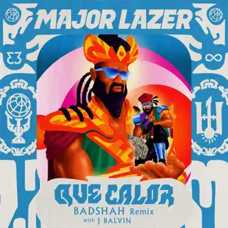 Que Calor (with J Balvin) [Badshah Remix] - Single by Major Lazer album download