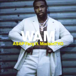 WAM - Single by A$AP Ferg & MadeinTYO album reviews, ratings, credits