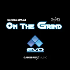 On the Grind (EVO Championship Song) Song Lyrics