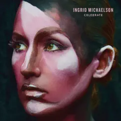 Celebrate - Single by Ingrid Michaelson album reviews, ratings, credits