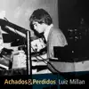 Achados & Perdidos (feat. Léa Freire, Edu Ribeiro, Sylvinho Mazzuca, Camilo Carrara & Bruno Soares) song lyrics