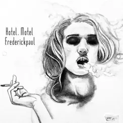 Hotel, Motel - Single by Frederickpaul album reviews, ratings, credits