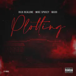 Plotting (feat. Mike Spvcey & Mado) - Single by Rico Realone album reviews, ratings, credits