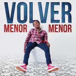 Volver - Single by Menor Menor album reviews, ratings, credits