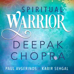 Spiritual Warrior by Deepak Chopra, Paul Avgerinos & Kabir Sehgal album reviews, ratings, credits