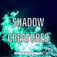 Shadow Creatures Song Lyrics
