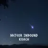 Meteor Inbound album lyrics, reviews, download