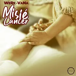 Misié Cancer - Single by Were-vana album reviews, ratings, credits