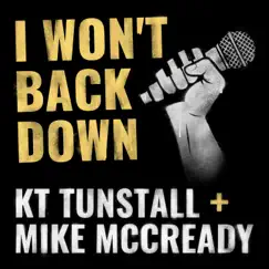 I Won't Back Down (feat. Mike McCready) - Single by KT Tunstall album reviews, ratings, credits