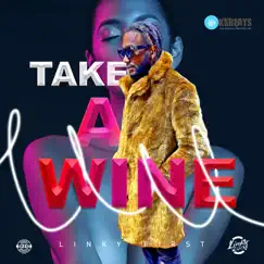 Take a Wine - Single by Linky First album reviews, ratings, credits