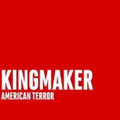 American Terror - Single by Kingmaker album reviews, ratings, credits