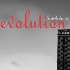 Evolution - EP by Sanii Makhalima album reviews, ratings, credits