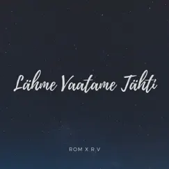 Lähme Vaatame Tähti - Single by ROM & RV album reviews, ratings, credits