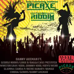 Picaxe Riddim by Danny Axeman album reviews, ratings, credits
