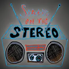 There's Static on the Stereo - EP by Static on the Stereo album reviews, ratings, credits