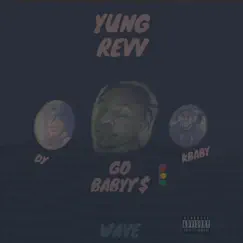 Wave (feat. Go Babyy Kay & GoBabyy Dy) - Single by YUNG ReVV album reviews, ratings, credits