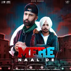 Mere Naal De (feat. Prabh Ubhi) Song Lyrics